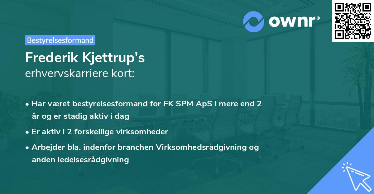 Frederik Kjettrup's erhvervskarriere kort