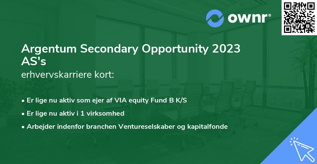 Argentum Secondary Opportunity 2023 AS's erhvervskarriere kort