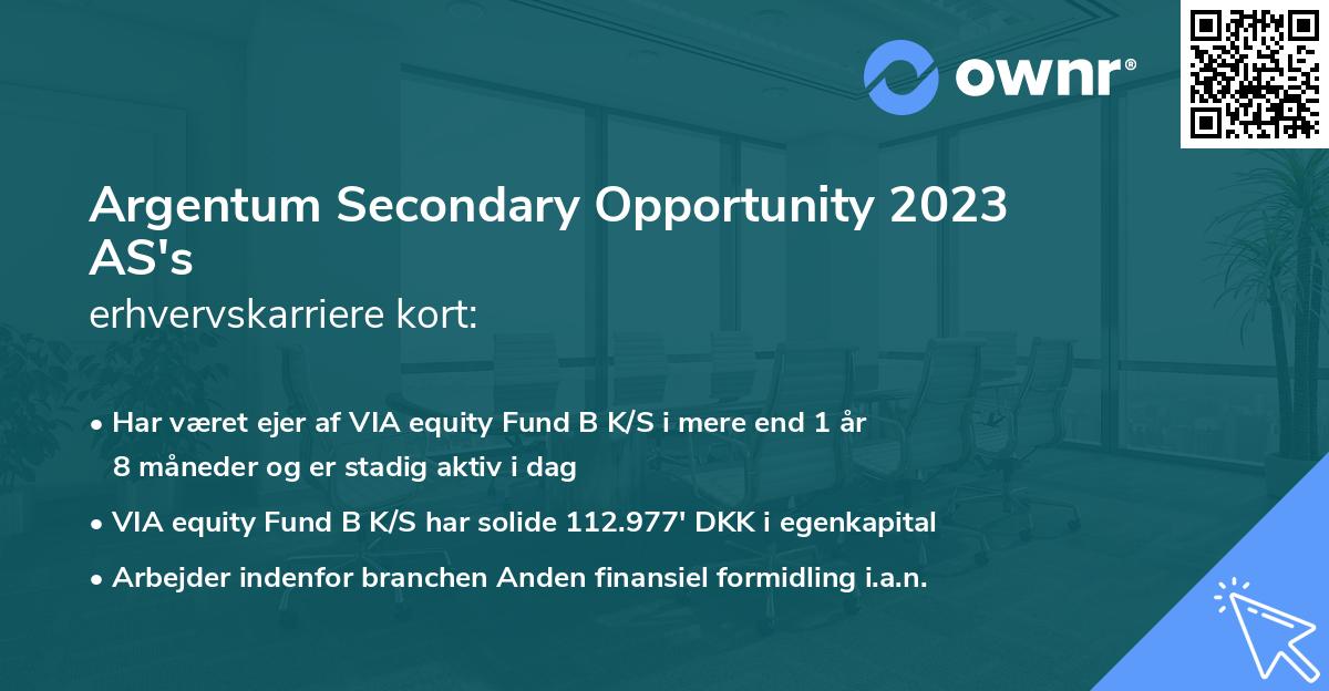 Argentum Secondary Opportunity 2023 AS's erhvervskarriere kort