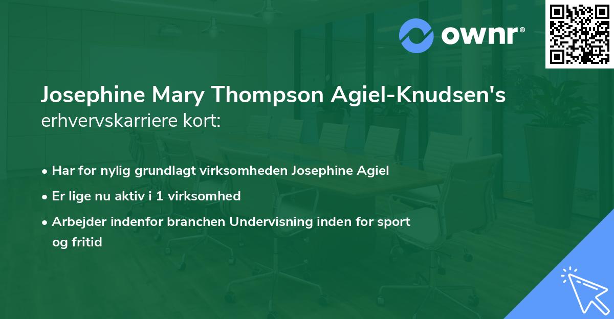 Josephine Mary Thompson Agiel-Knudsen's erhvervskarriere kort