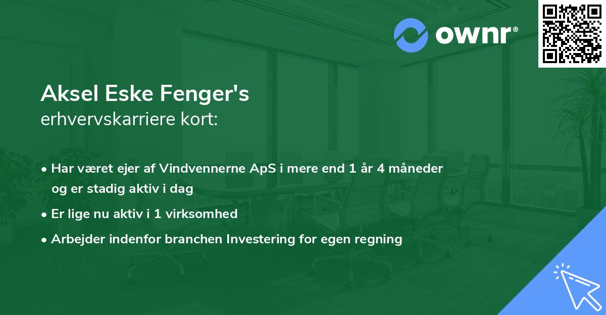 Aksel Eske Fenger's erhvervskarriere kort