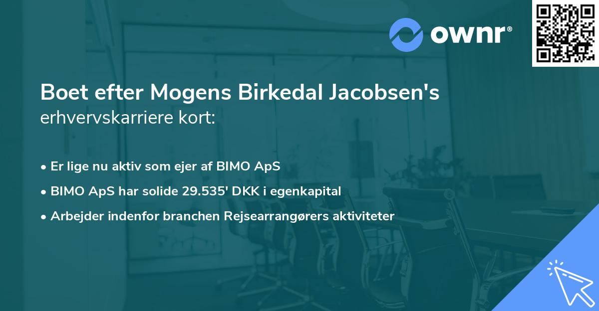 Boet efter Mogens Birkedal Jacobsen's erhvervskarriere kort