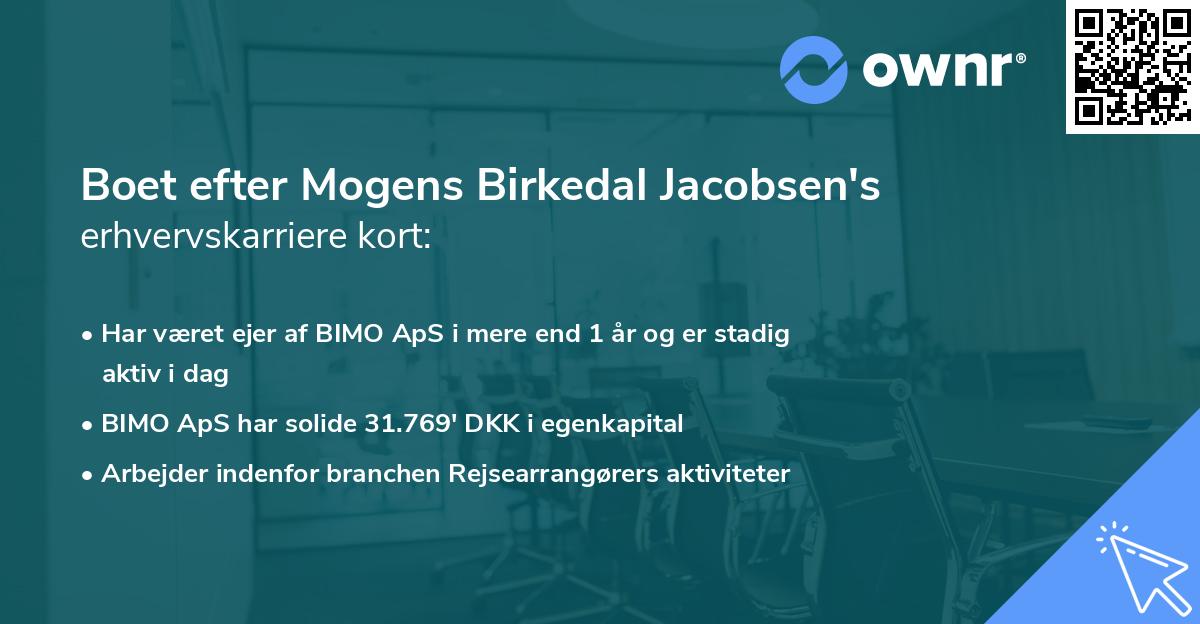 Boet efter Mogens Birkedal Jacobsen's erhvervskarriere kort