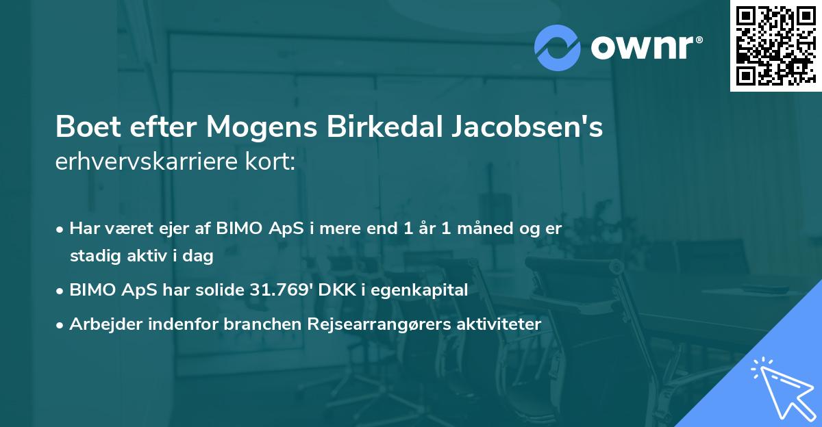 Boet efter Mogens Birkedal Jacobsen's erhvervskarriere kort