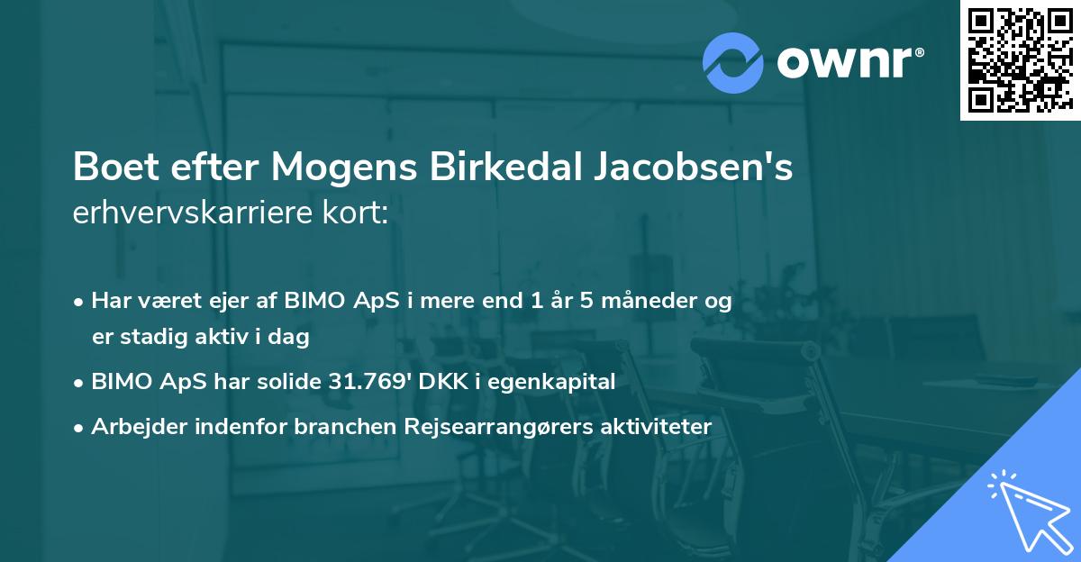Boet efter Mogens Birkedal Jacobsen's erhvervskarriere kort