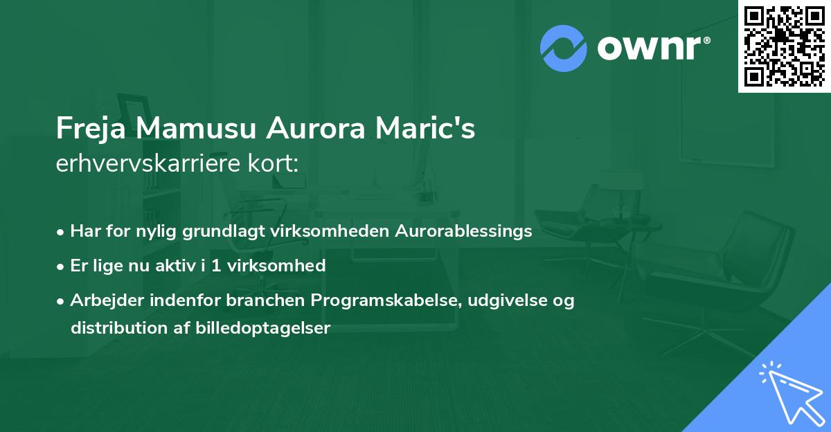 Freja Mamusu Aurora Maric's erhvervskarriere kort