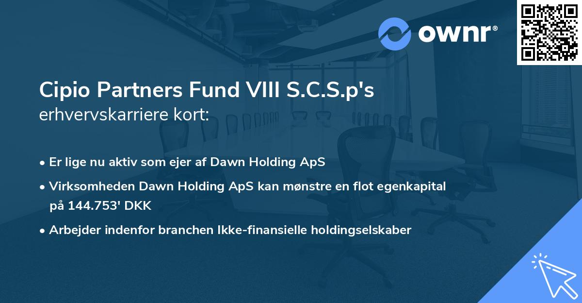 Cipio Partners Fund VIII S.C.S.p's erhvervskarriere kort