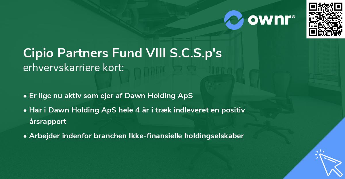 Cipio Partners Fund VIII S.C.S.p's erhvervskarriere kort