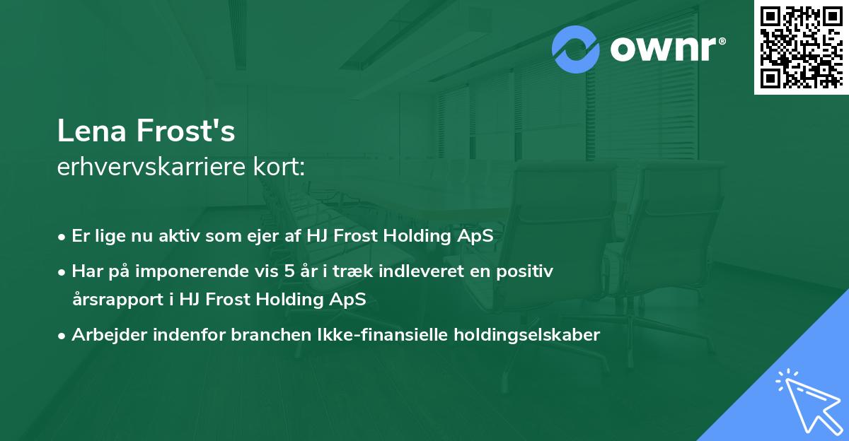 Lena Frost's erhvervskarriere kort