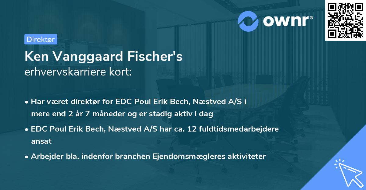 Ken Vanggaard Fischer's erhvervskarriere kort