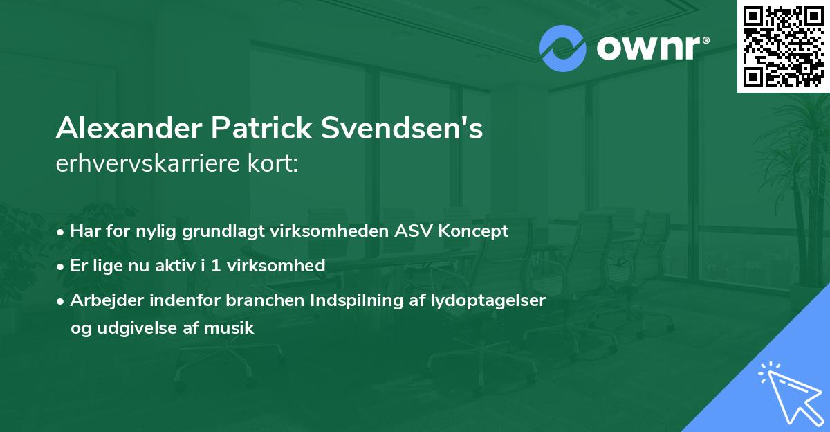 Alexander Patrick Svendsen's erhvervskarriere kort