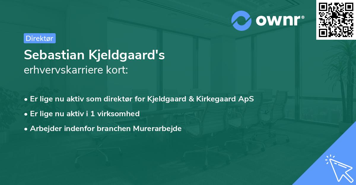 Sebastian Kjeldgaard's erhvervskarriere kort