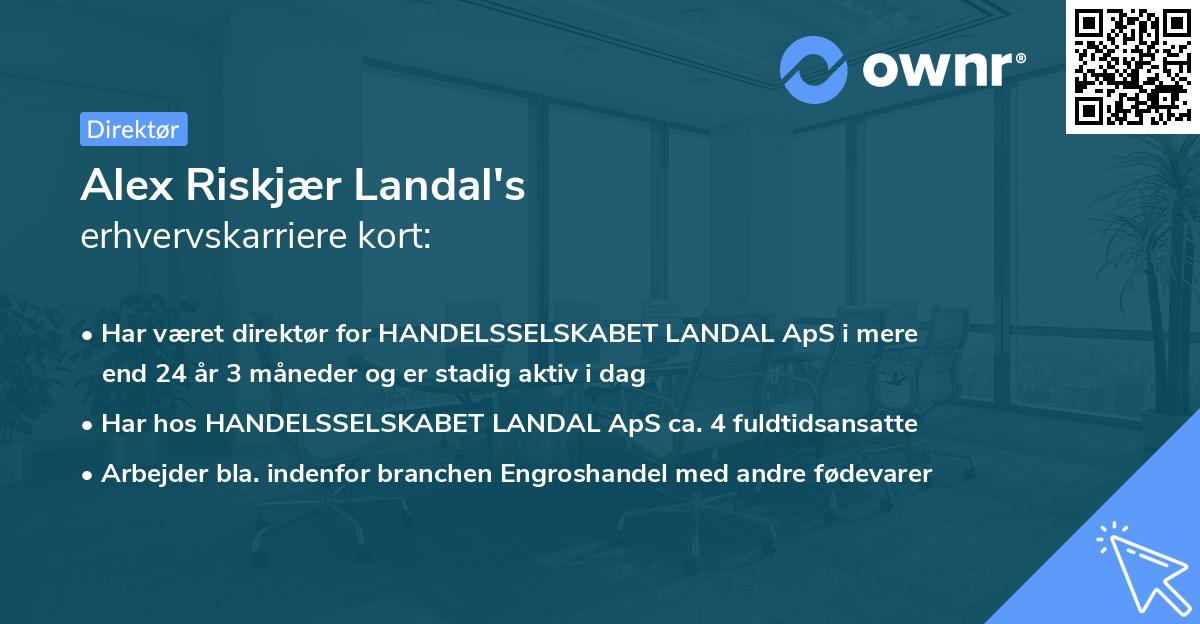 Alex Riskjær Landal's erhvervskarriere kort