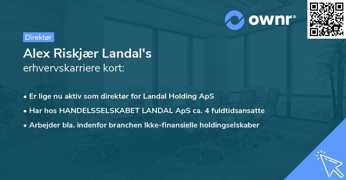 Alex Riskjær Landal's erhvervskarriere kort