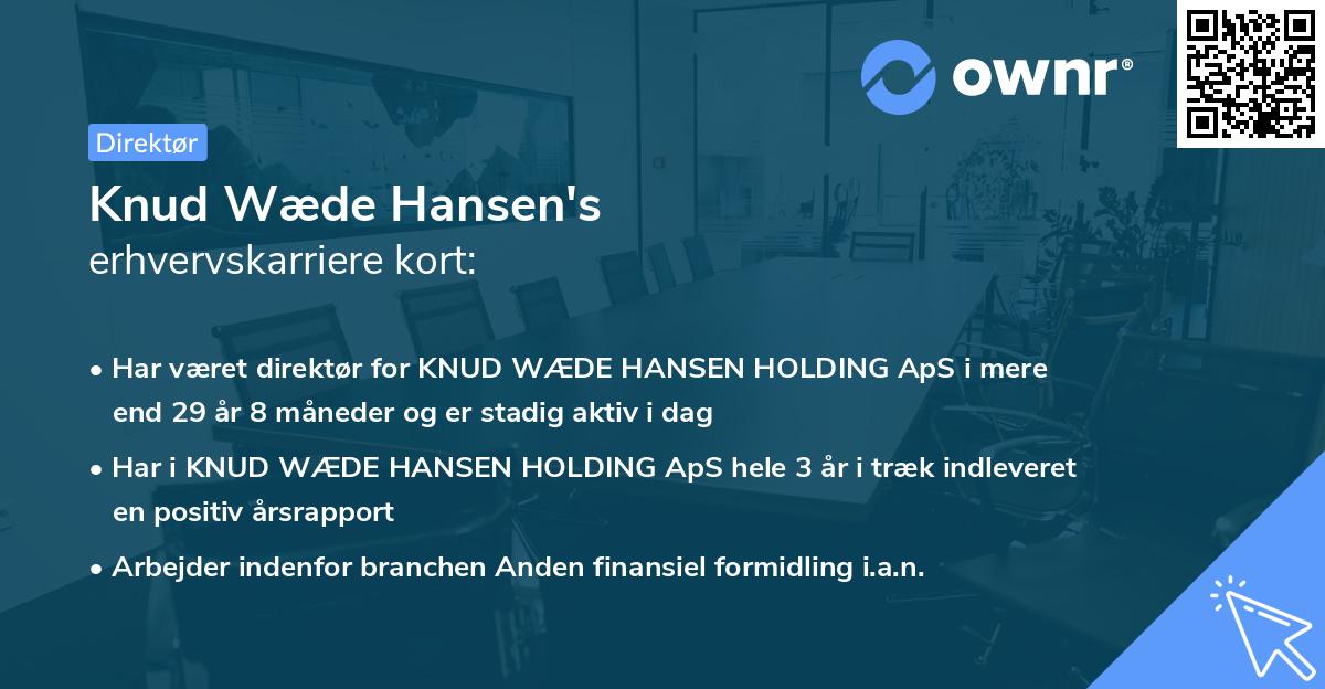 Knud Wæde Hansen's erhvervskarriere kort