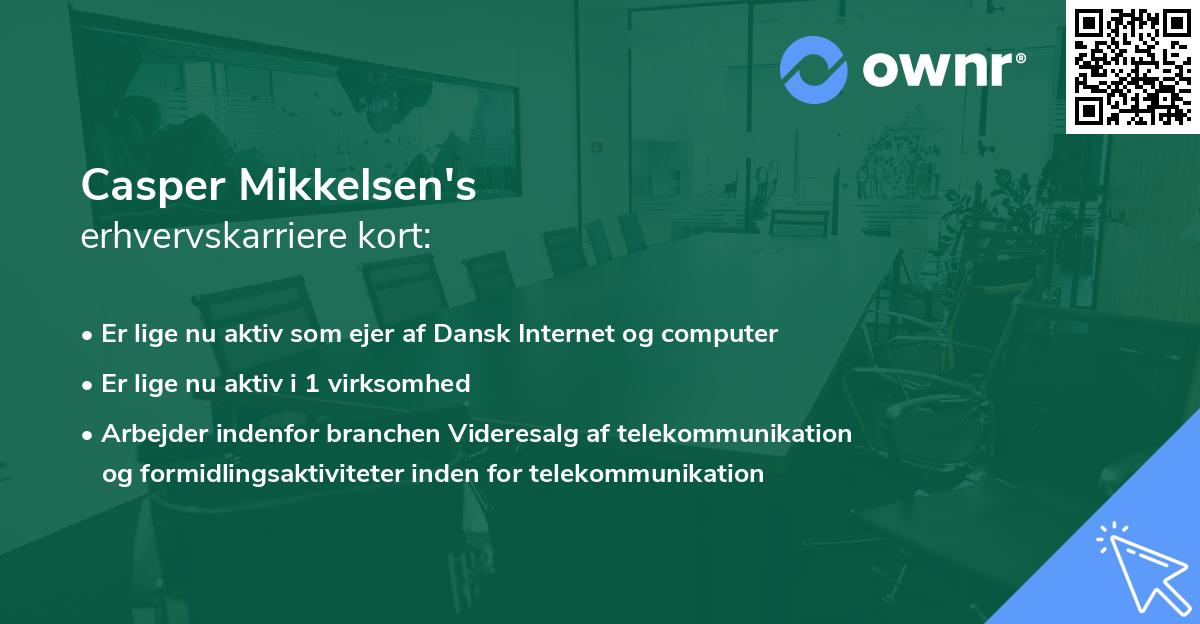 Casper Mikkelsen's erhvervskarriere kort