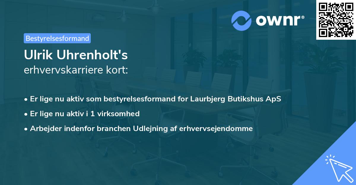 Ulrik Uhrenholt's erhvervskarriere kort