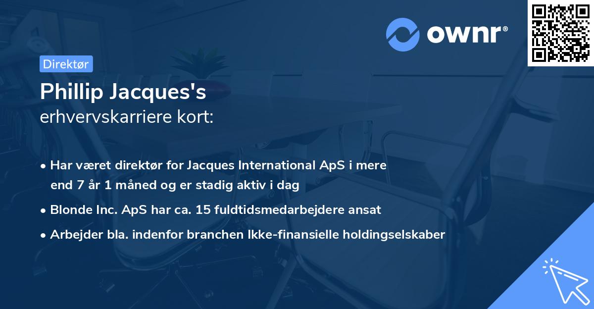 Phillip Jacques's erhvervskarriere kort