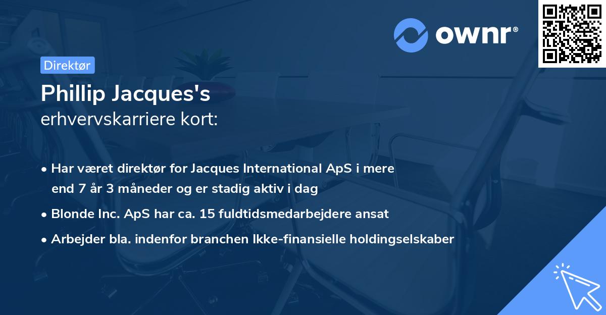 Phillip Jacques's erhvervskarriere kort