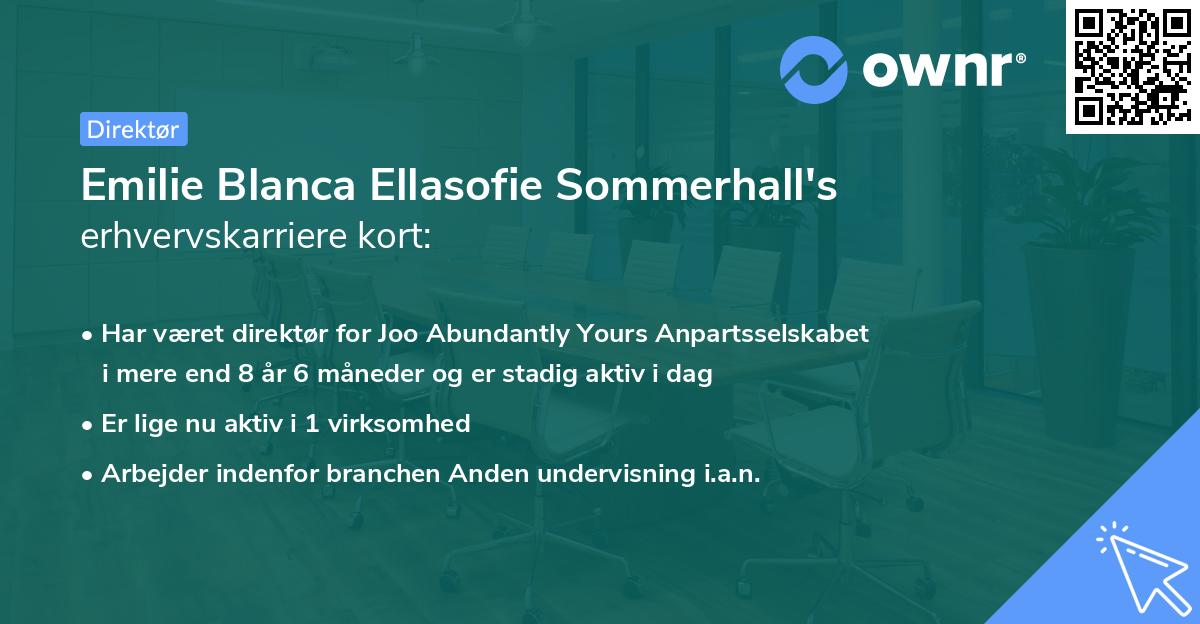 Emilie Blanca Ellasofie Sommerhall's erhvervskarriere kort