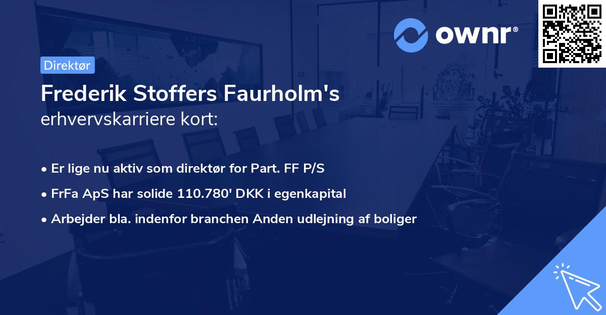 Frederik Stoffers Faurholm's erhvervskarriere kort