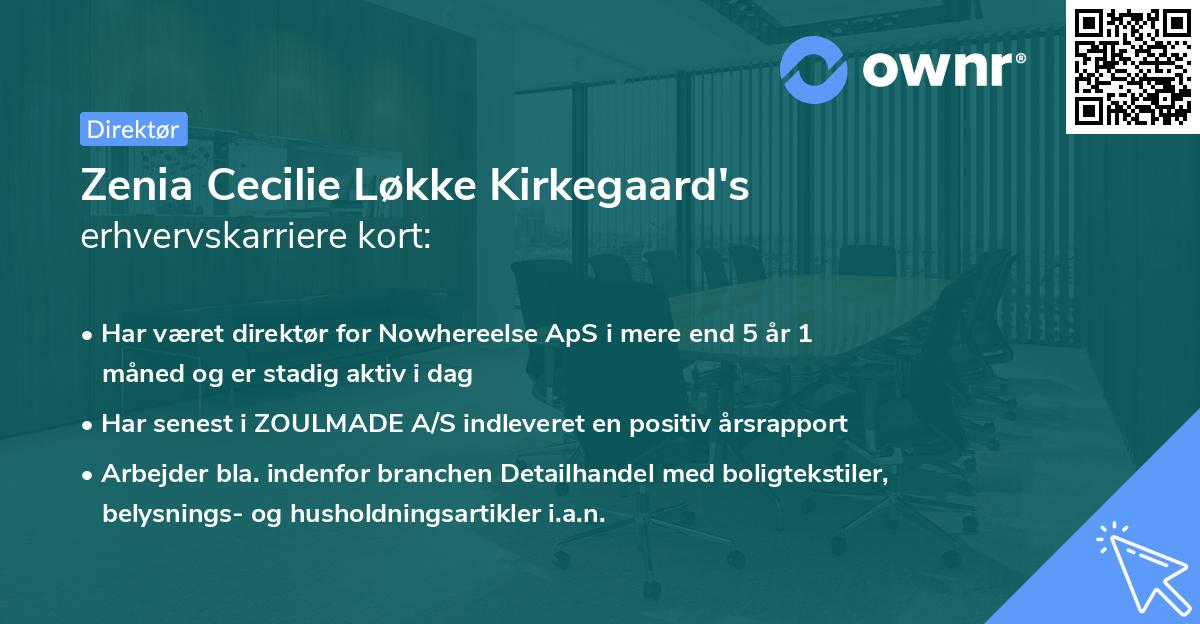 Zenia Cecilie Løkke Kirkegaard's erhvervskarriere kort