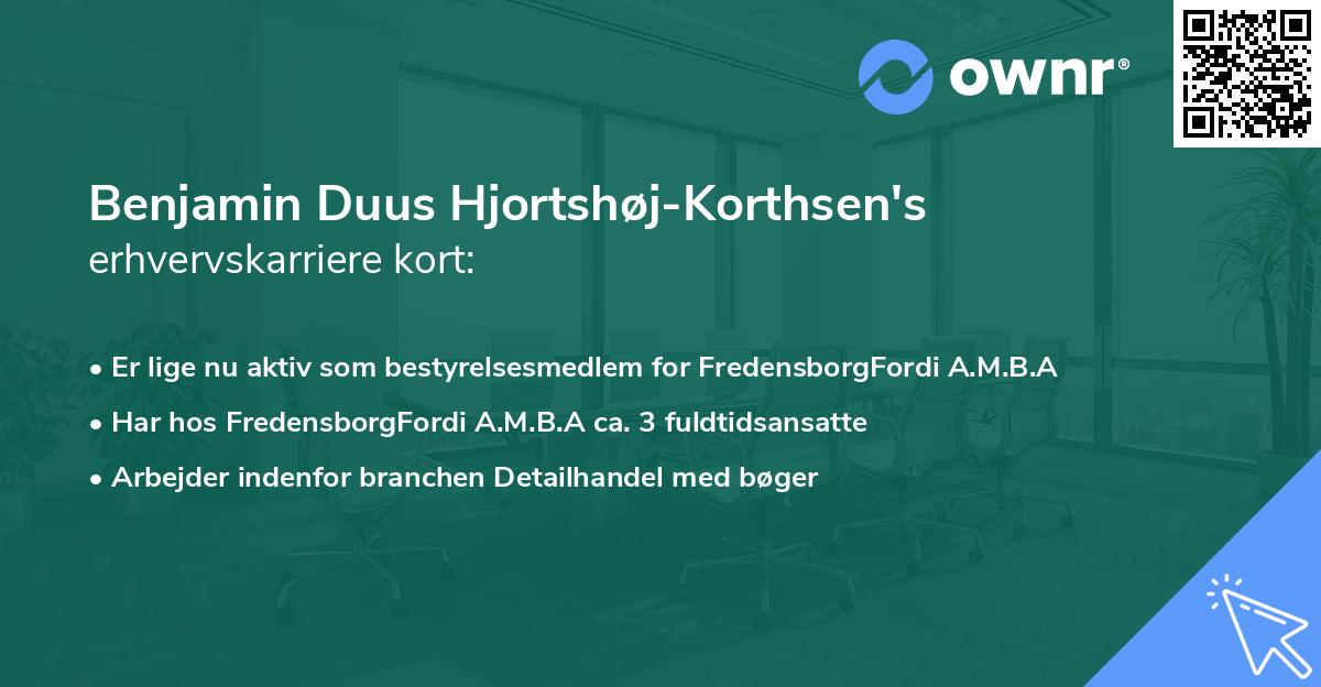 Benjamin Duus Hjortshøj-Korthsen's erhvervskarriere kort