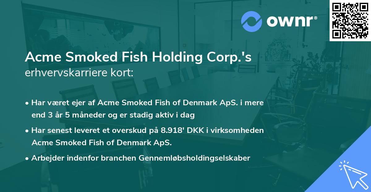 Acme Smoked Fish Holding Corp.'s erhvervskarriere kort
