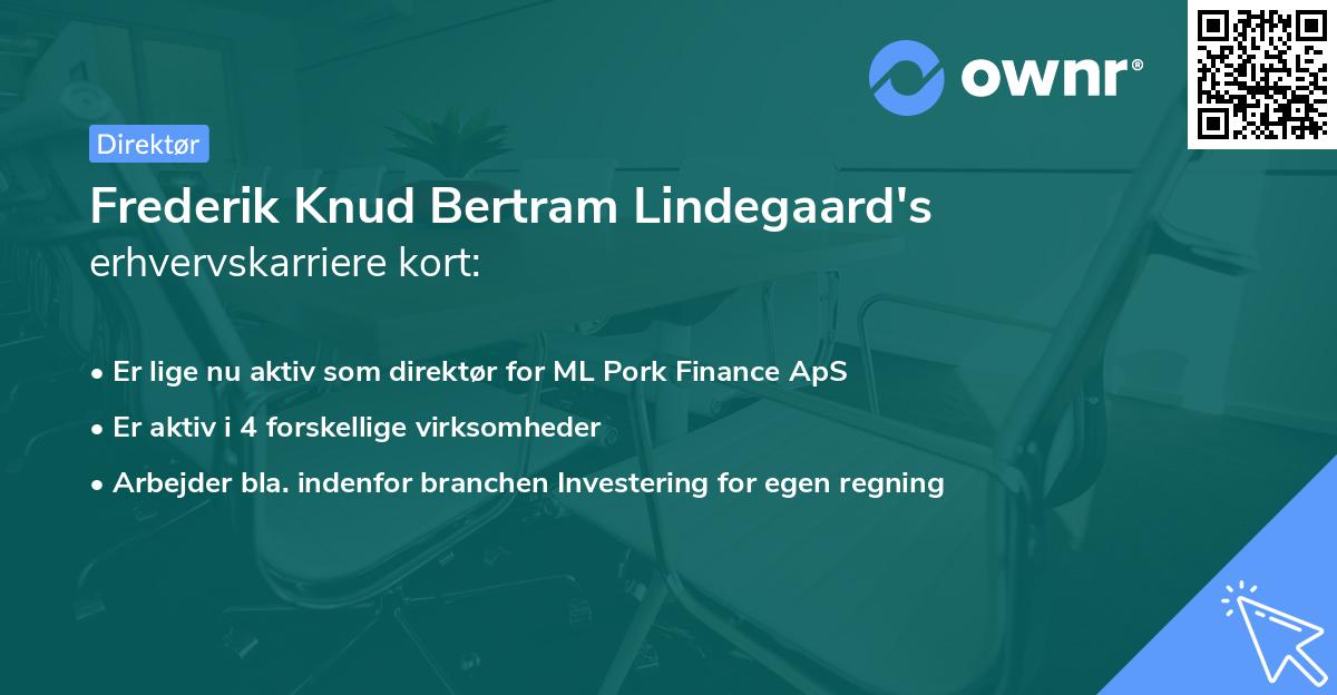 Frederik Knud Bertram Lindegaard's erhvervskarriere kort