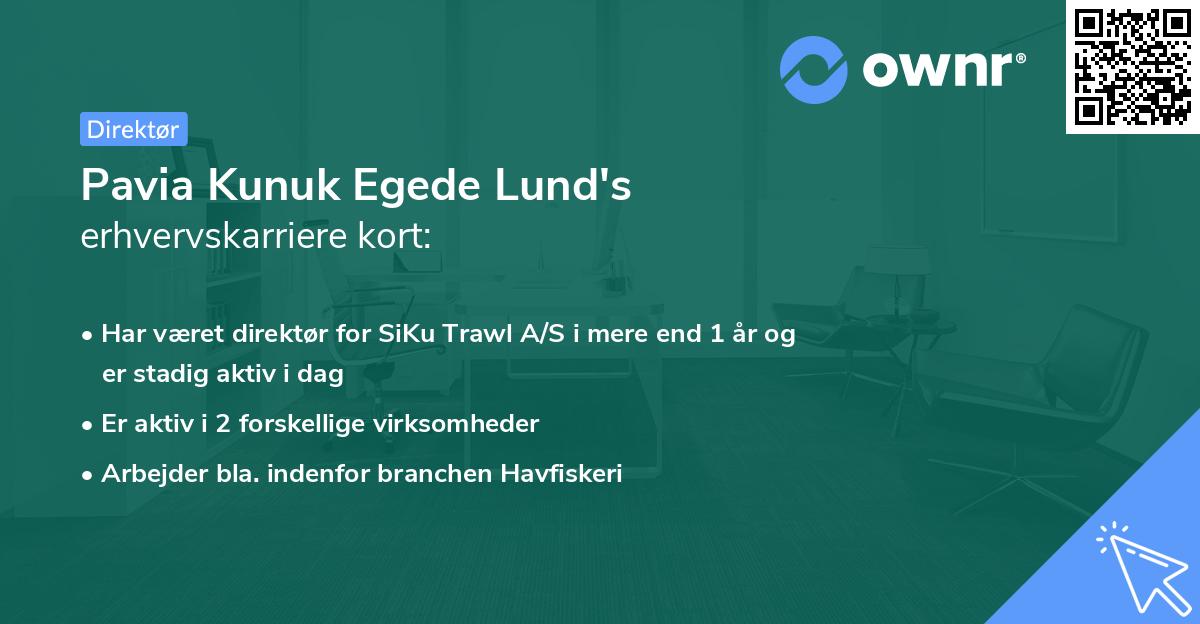 Pavia Kunuk Egede Lund's erhvervskarriere kort