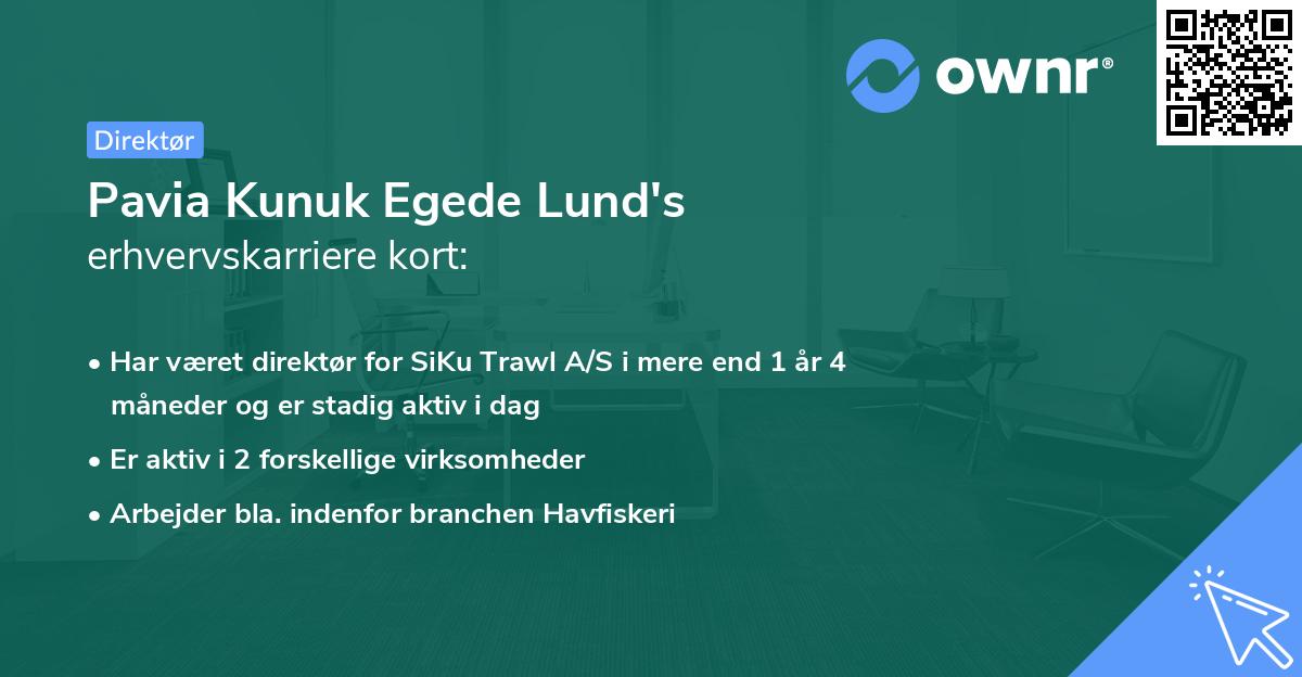 Pavia Kunuk Egede Lund's erhvervskarriere kort