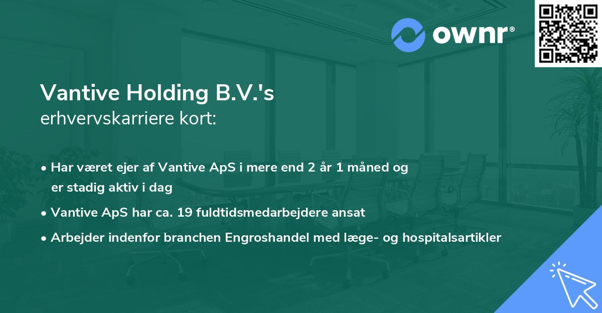 Vantive Holding B.V.'s erhvervskarriere kort