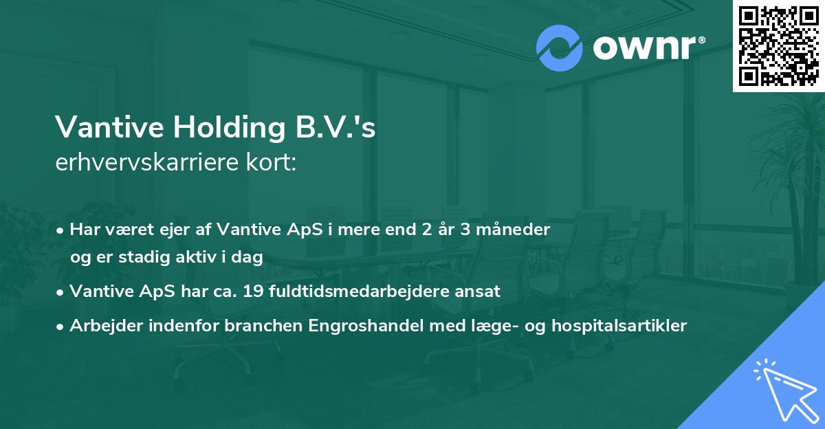 Vantive Holding B.V.'s erhvervskarriere kort