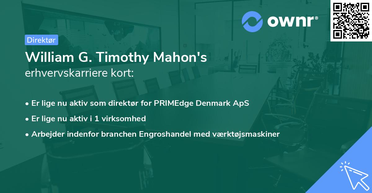 William G. Timothy Mahon's erhvervskarriere kort