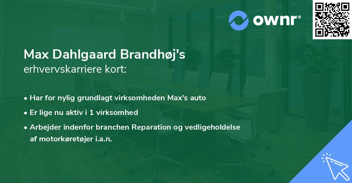 Max Dahlgaard Brandhøj's erhvervskarriere kort