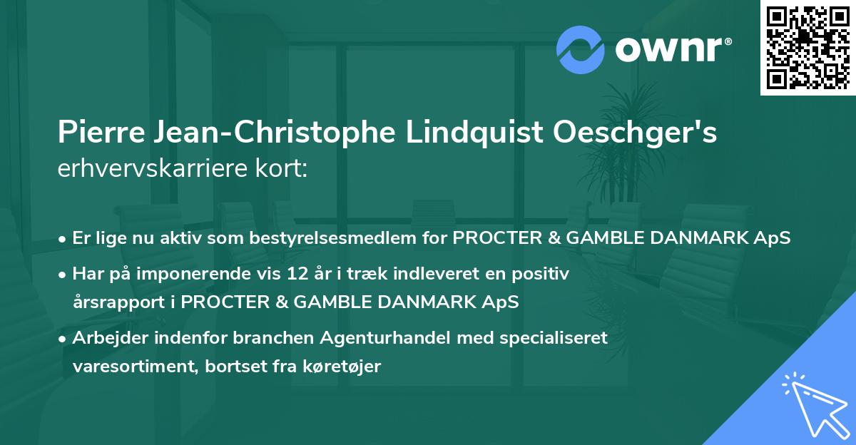 Pierre Jean-Christophe Lindquist Oeschger's erhvervskarriere kort