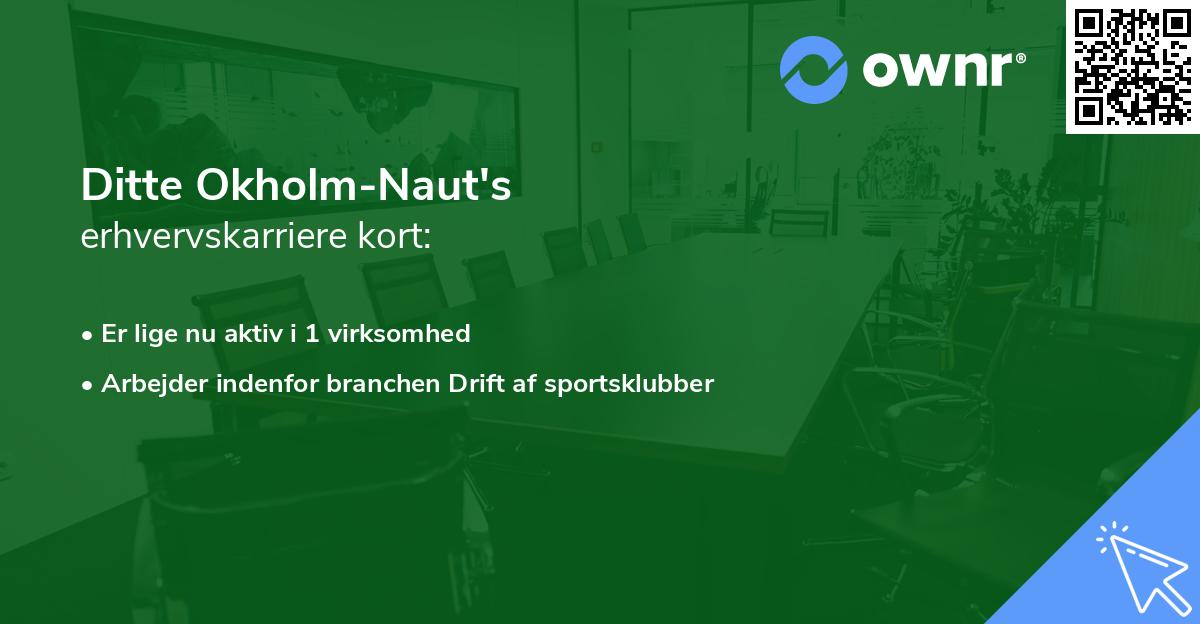 Ditte Okholm-Naut's erhvervskarriere kort