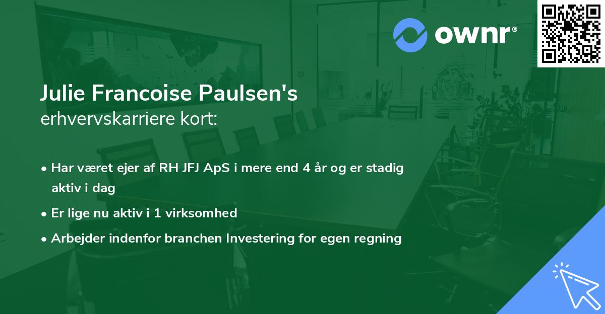 Julie Francoise Paulsen's erhvervskarriere kort