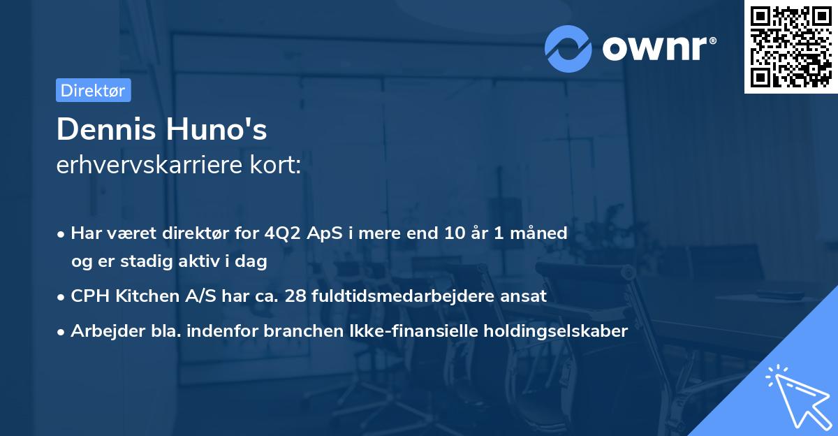 Dennis Huno's erhvervskarriere kort