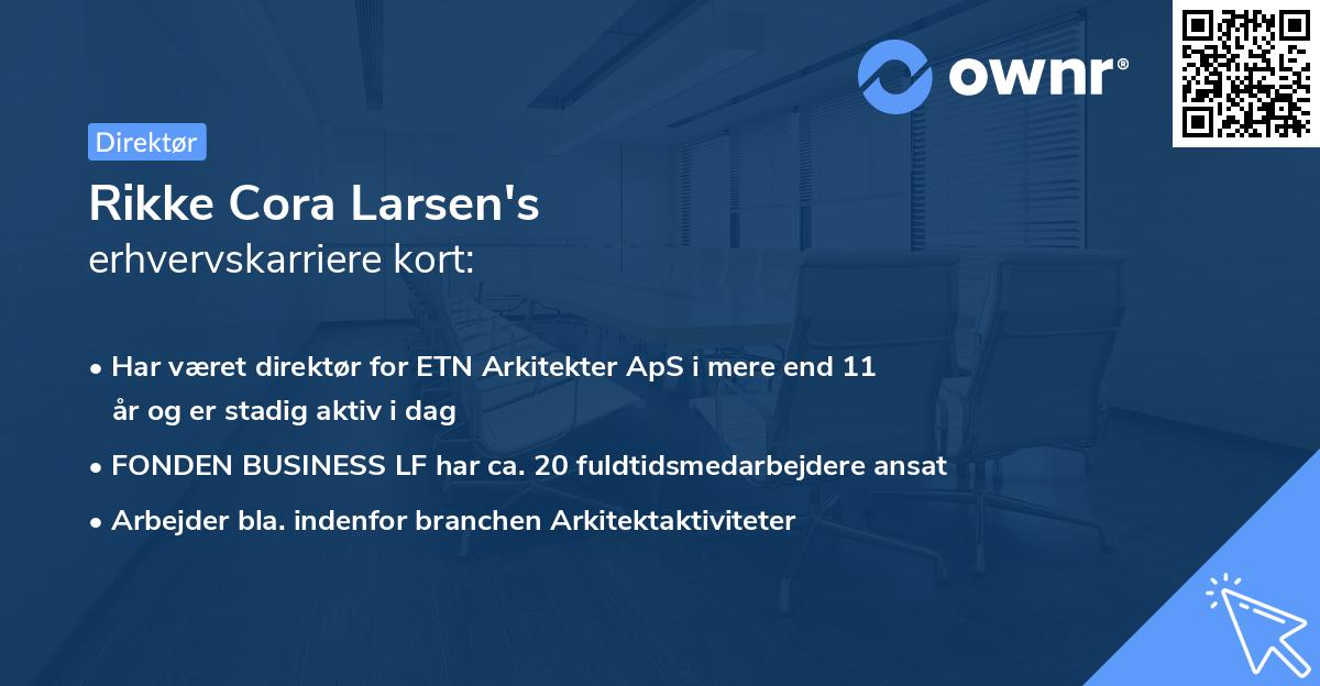 Rikke Cora Larsen's erhvervskarriere kort