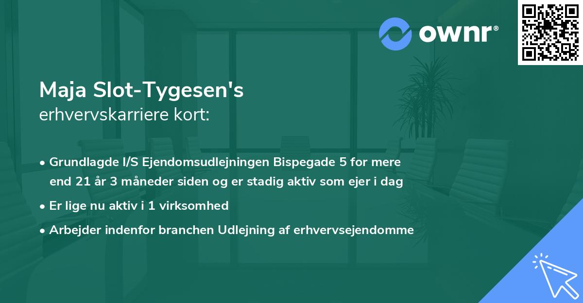 Maja Slot-Tygesen's erhvervskarriere kort