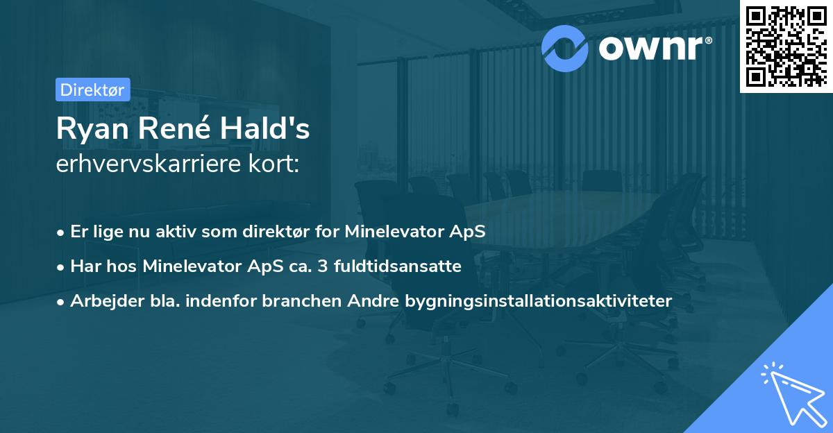 Ryan René Hald's erhvervskarriere kort