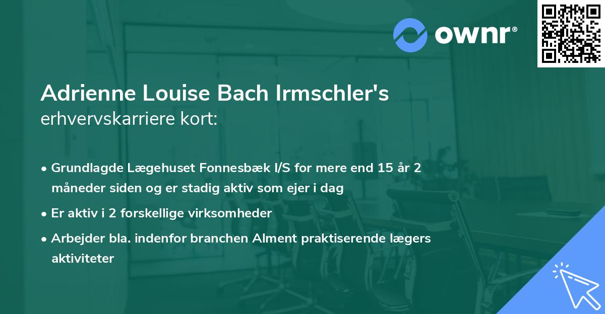 Adrienne Louise Bach Irmschler's erhvervskarriere kort