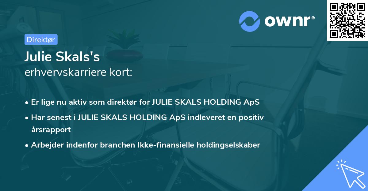 Julie Skals's erhvervskarriere kort