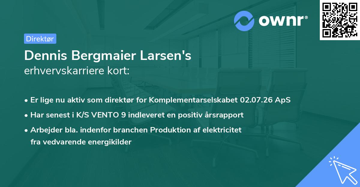 Dennis Bergmaier Larsen's erhvervskarriere kort