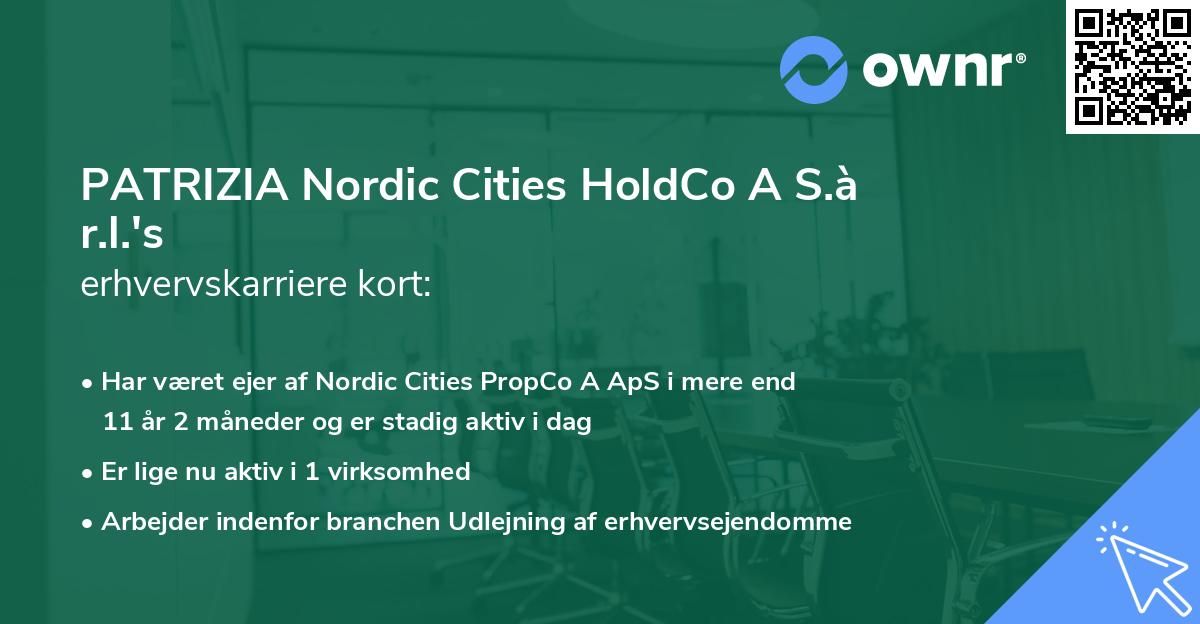 PATRIZIA Nordic Cities HoldCo A S.à r.l.'s erhvervskarriere kort