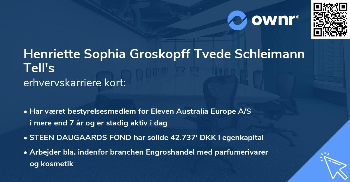 Henriette Sophia Groskopff Tvede Schleimann Tell's erhvervskarriere kort