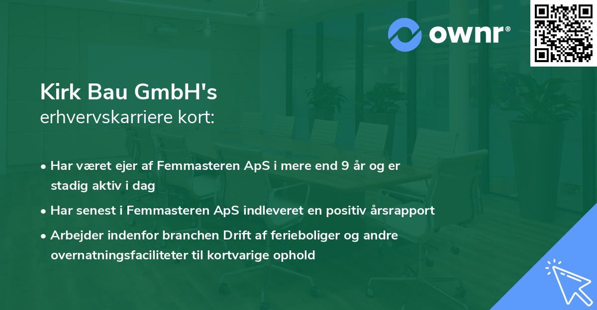 Kirk Bau GmbH's erhvervskarriere kort