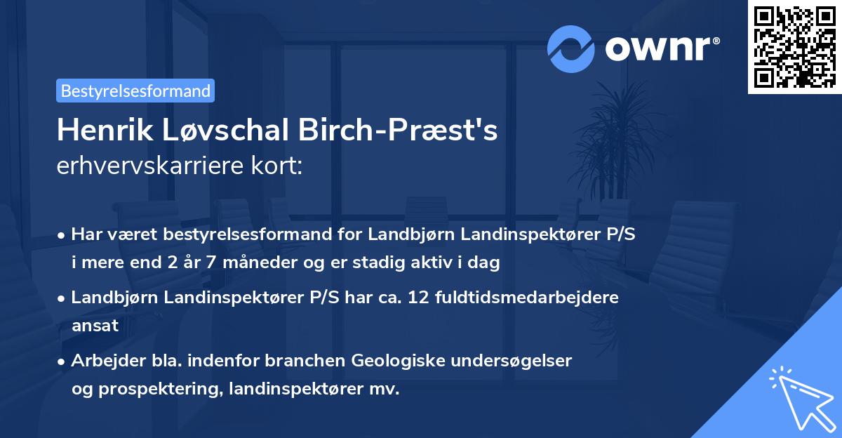 Henrik Løvschal Birch-Præst's erhvervskarriere kort