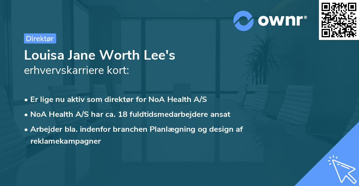 Louisa Jane Worth Lee's erhvervskarriere kort